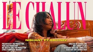 Nishant - Le Chalun ft. Abhinav YouTube thumbnail